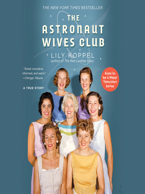 Title details for The Astronaut Wives Club by Lily Koppel - Available